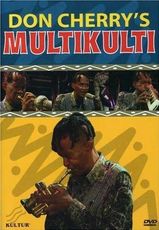 Don Cherry's Multikulti DVD