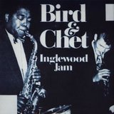 parker and chet - Inglewood Jam