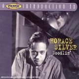 A Proper Introduction to Horace Silver: Doodlin' CD