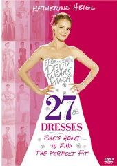Twenty Seven Dresses aka Wardrobe