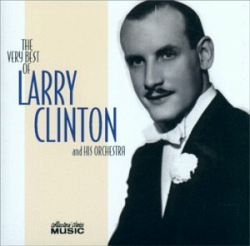 The Very Best Of Larry Clinton & his Orchestra