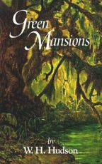 Green Mansions - A Romance of the Tropical Forest BOOK
