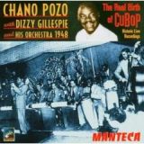 Manteca: The Real Birth Of Cubop by Chano Pozo and Dizzy Gillespie