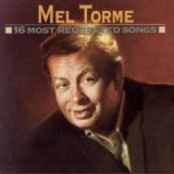 16 Most Requested Songs by Mel Tormé