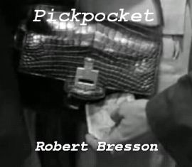 Robert Bresson - Pickpocket