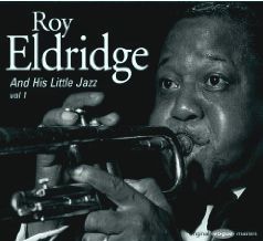 Roy Eldridge and his Little Jazz