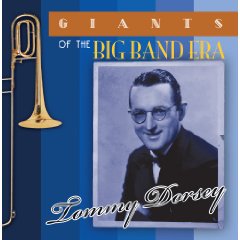 Giants of the Big Band Era - Tommy Dorsey