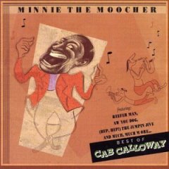 Minnie the Moocher - Cab Calloway