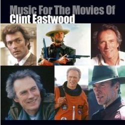 Music for the Movies of Clint Eastwood