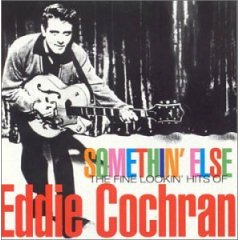 Somethin' Else: The Fine Lookin' Hits of Eddie Cochran