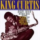 Night Train - King Curtis