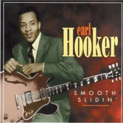 Earl Hooker - Smooth Slidin' 