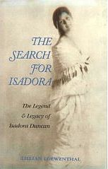 The Search for Isadora: The Legend & Legacy of Isadora Duncan (Hardcover) by Lillian Loewenthal