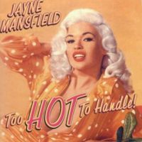 Too Hot to Handle - Jayne Mansfield