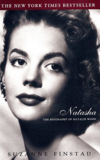 Natasha: The Biography of Natalie Wood