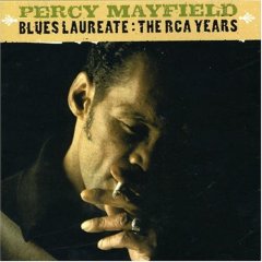 Blues Laureate: The RCA Years by Percy Mayfield
