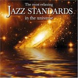 The Most Relaxing Jazz Standards in the Universe