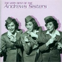 Very Best of the Andrews Sisters