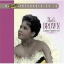 A Proper Introduction to Ruth Brown: Teardrops From My Eyes with Delta Rhythm Boys