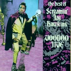 Voodoo Jive: The Best of Screamin' Jay Hawkins