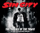 Frank Miller's Sin City: The Making Of The Movie