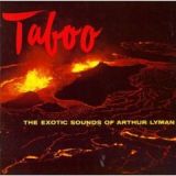 Taboo: The Exotic Sounds of Arthur Lyman