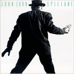 John Zorn's Spillane 